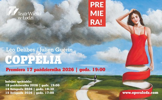 Po 26 latach na scenę Teatru Wielkiego powraca „Coppélia” Léo Delibesa
