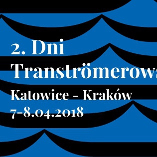 7 i 8 kwietnia - Dni Transtroemerowskie w Katowicach i Krakowie