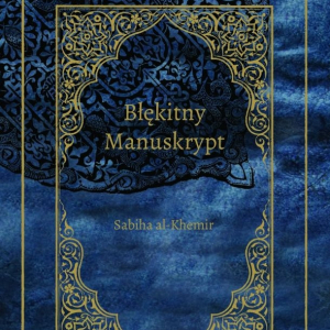 Sabiha al-Khemir - "Błękitny Manuskrypt"