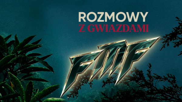 ROZMOWY Z GWIAZDAMI FMF