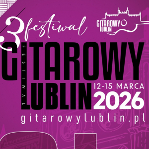 Gitarowy Lublin już od 12 marca!