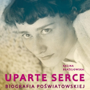 Błażejowska: Poświatowska nie była tak romantyczna, jak nam się wydaje