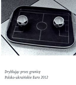 "Dryblując przez granicę" - polscy i ukraińscy pisarze o Euro