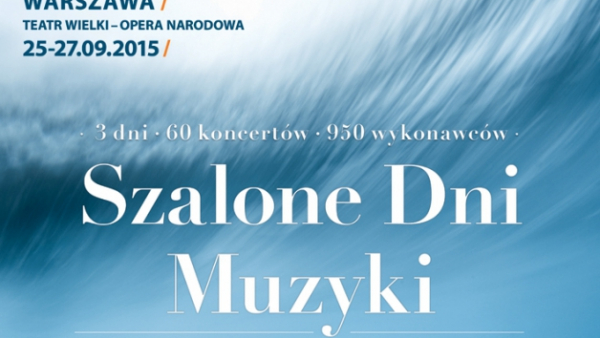 Szalone Dni Muzyki po raz szósty w Warszawie 