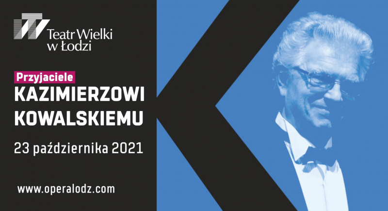 W Teatrze Wielkim odbędzie się koncert "Przyjaciele Kazimierzowi Kowalskiemu"