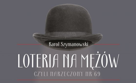 Opera Krakowska wystawi jedyną operetkę Karola Szymanowskiego