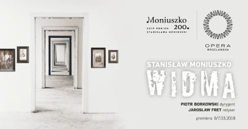 „Widma” Stanisława Moniuszki na deskach Opery Wrocławskiej