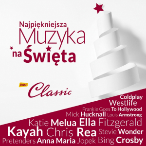 „Najpiękniejsza Muzyka na Święta!”  -  wyjątkowa płyta pod choinkę od RMF Classic