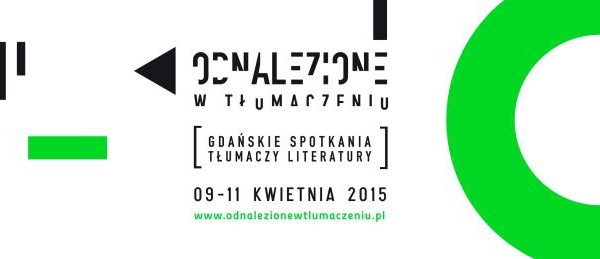 Festiwal literacki "Odnalezione w tłumaczeniu" w Gdańsku