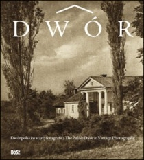 Album "Dwór polski w starej fotografii"