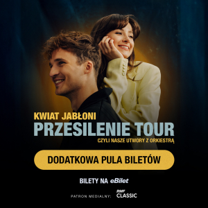 Kwiat Jabłoni - dodatkowa, limitowana pula biletów na koncerty w ramach orkiestrowej trasy