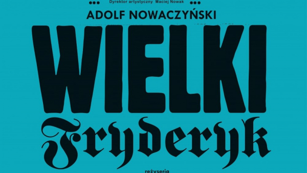 Premiera "Wielkiego Fryderyka" w Teatrze Polskim