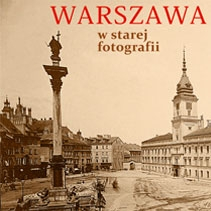 "Warszawa w starej fotografii"
