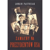 "Zamachy na prezydentów USA" - nowa książka prof. Longina Pastusiaka