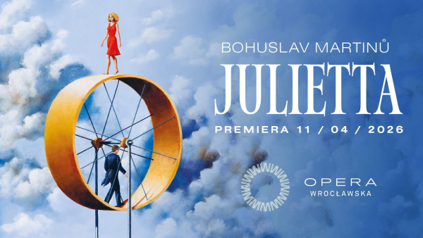 Premiera spektaklu „Julietta” Bohuslava Martinu w Operze Wrocławskiej