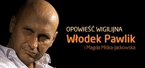 Włodek Pawlik w Bliskich Spotkaniach