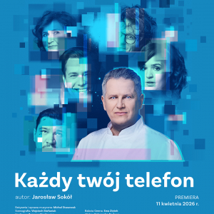 „Każdy twój telefon” – najnowsza premiera czarnej komedii w Teatrze Kwadrat o uzależnieniu od smartfonów
