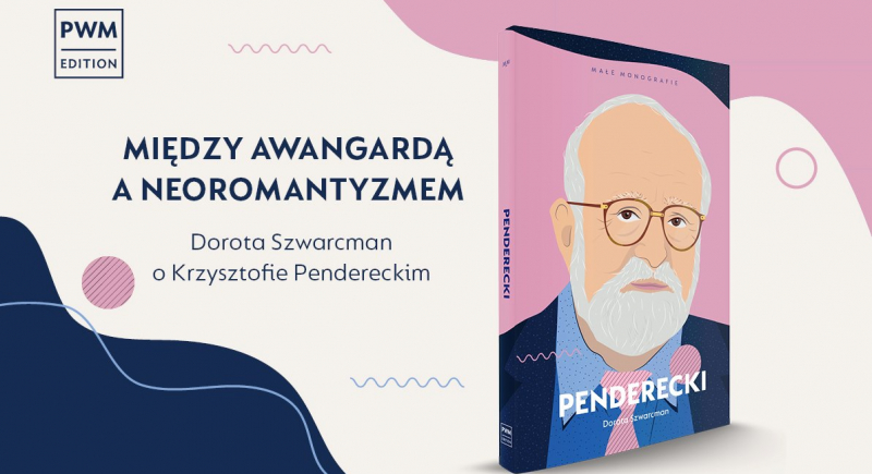 "Penderecki" pióra Doroty Szwarcman dołącza do popularnej serii wydawniczej "Małe Monografie" Polskiego Wydawnictwa Muzycznego