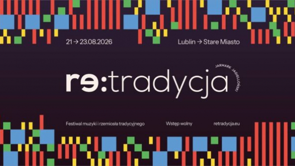 W sierpniu festiwal muzyki i rzemiosła tradycyjnego Re:tradycja