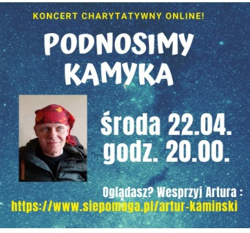 Podnosimy Kamyka - Koncert Charytatywny online