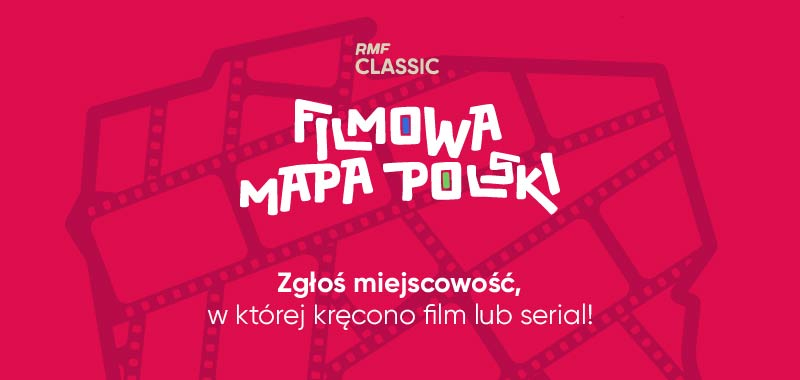 Filmowa mapa Polski w RMF Classic