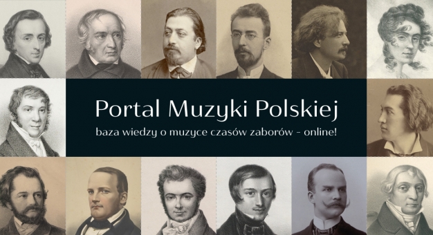 Portal Muzyki Polskiej – baza wiedzy o muzyce czasów zaborów – online!