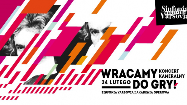 Koncert kameralny Sinfonii Varsovii "Wracamy do gry!" - 24 lutego