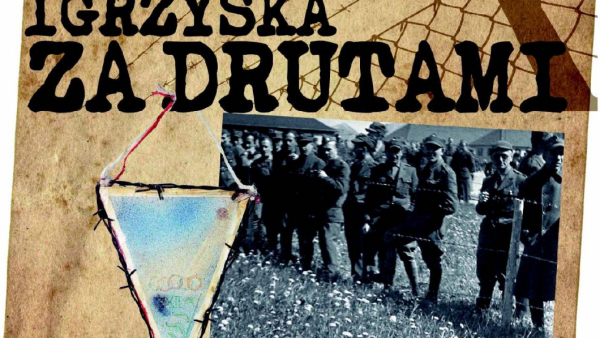 W Gdańsku i Sztutowie wystawy „Igrzyska za drutami”
