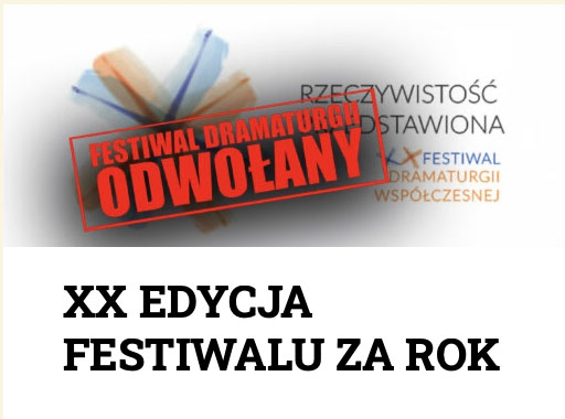 Odwołany tegoroczny Festiwal Dramaturgii Współczesnej "Rzeczywistość Przedstawiona"