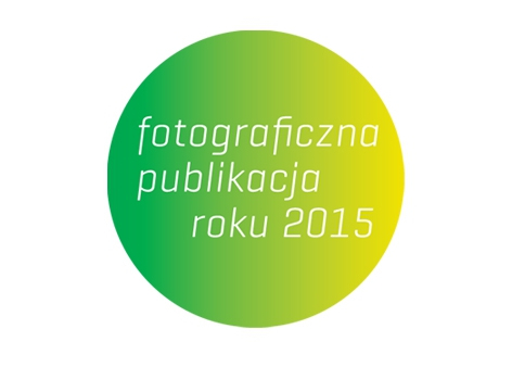 Książka Justyny Mielnikiewicz Fotograficzną Publikacją Roku 2015