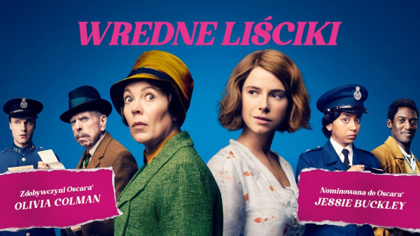 "Wredne liściki" z Olivią Colman i Jessie Buckley – pełna brytyjskiego humoru opowieść o dwóch żywiołach