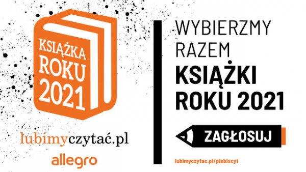 Czytelnicy wybiorą Książki Roku 2021. Rusza głosowanie! 