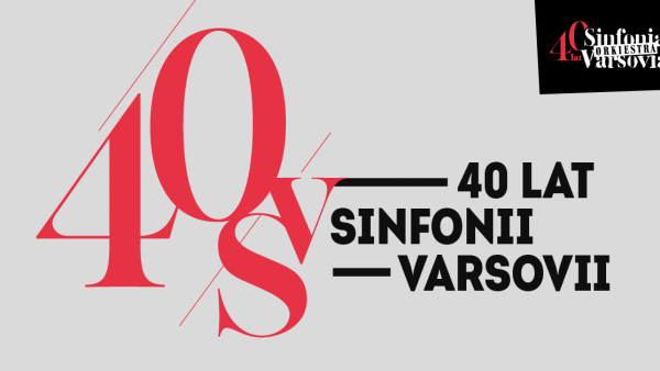 Orkiestra Sinfonia Varsovia świętuje jubileusz 40-lecia