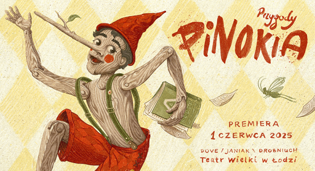 "Przygody Pinokia" w Teatrze Wielkim w Łodzi 