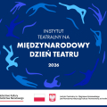 Międzynarodowy Dzień Teatru 2026: teatr pokoju jest o kruchości