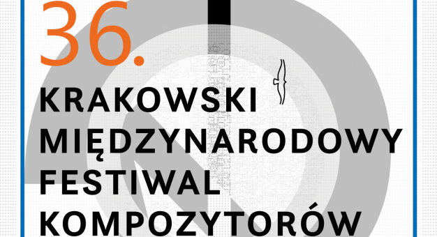 36. Krakowski Międzynarodowy Festiwal Kompozytorów 