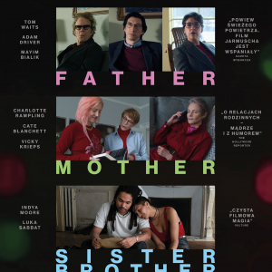 FATHER MOTHER SISTER BROTHER Jima Jarmuscha w kinach od 16 stycznia!
