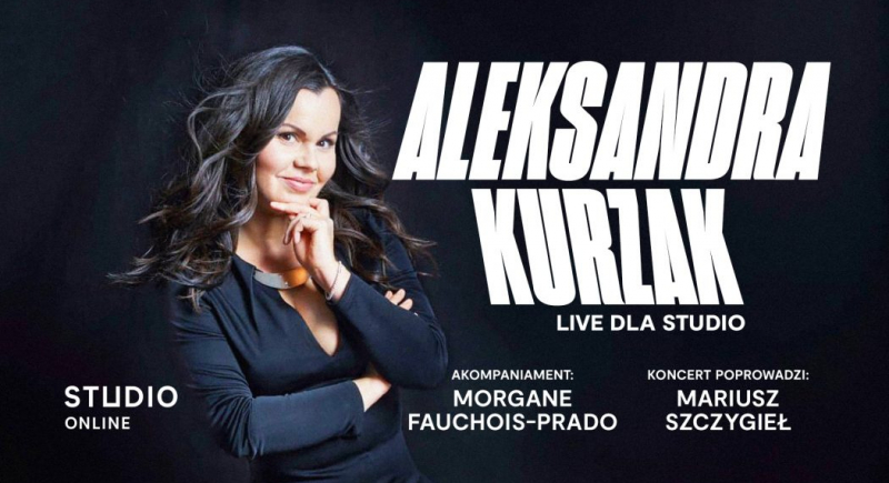Koncert "Live dla Studio" Aleksandry Kurzak online w niedzielę