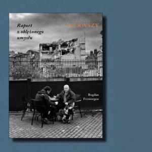 Raport z oblężonego umysłu. Pierwszy