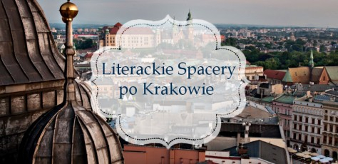 Ruszają literackie spacery po Krakowie