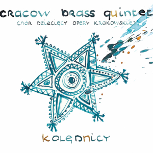 Cracow Brass Quintet i Chór Dziecięcy Opery Krakowskiej: Kolędnicy 