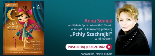 Anna Seniuk w Bliskich Spotkaniach RMF Classic - posłuchaj rozmowy z aktorką!
