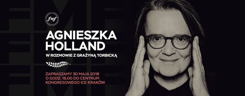 11. FMF: Agnieszka Holland w rozmowie z Grażyną Torbicką! O filmie, muzyce, życiu, a także o planach na przyszłość