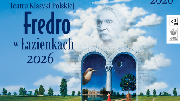 Festiwal Teatru Klasyki Polskiej FREDRO W ŁAZIENKACH