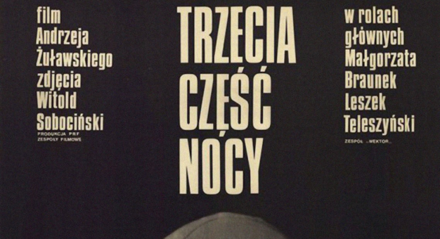 TRZECIA CZĘŚĆ NOCY - Krótka Historia Polskiego Kina cz. 2