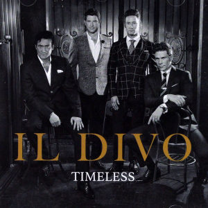 Il Divo - Timeless
