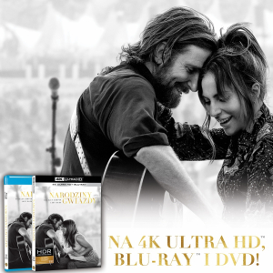 NARODZINY GWIAZDY - Premiera na 4K UHD Blu-ray™, Blu-ray™ i DVD 