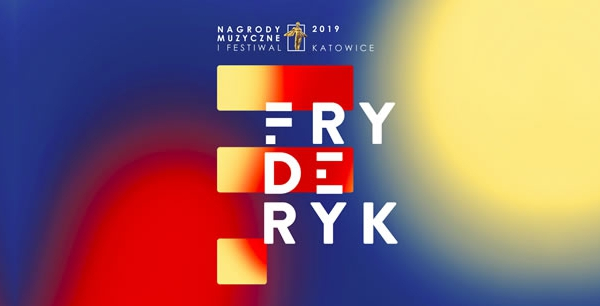 Fryderyki 2019 - gala rozdania nagród po raz pierwszy w Katowicach