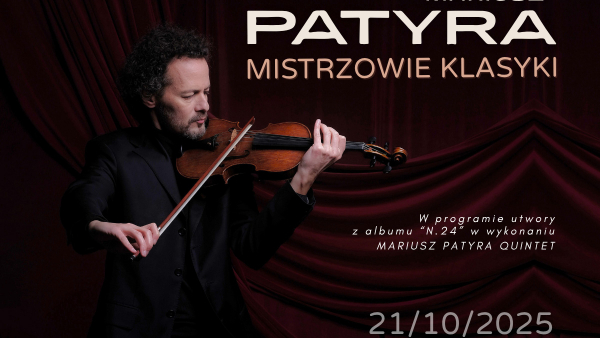 Mistrzowie klasyki - Mariusz Patyra