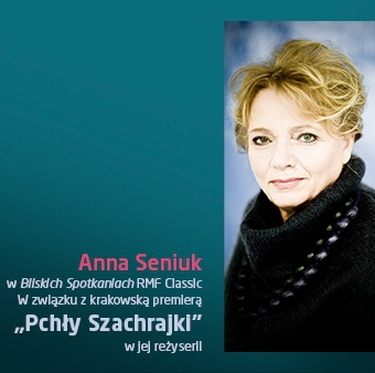 Anna Seniuk w Bliskich Spotkaniach RMF Classic - posłuchaj rozmowy z aktorką! 